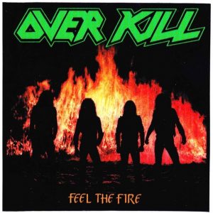 Overkill-Feel the Fire