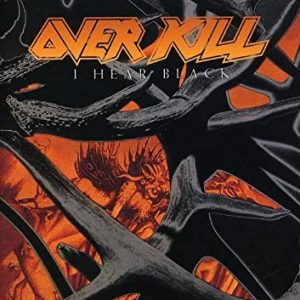 Overkill- I Hear Black