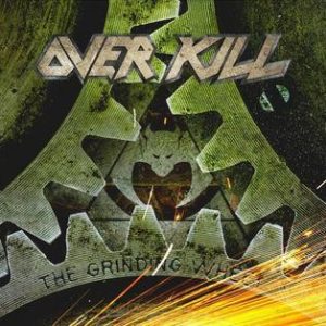 Overkill- The Grinding Wheel
