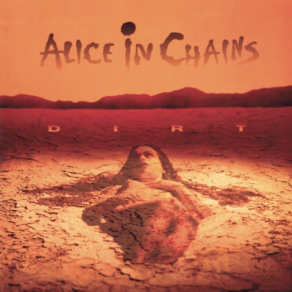 Dirt (1992)- Alice in Chains